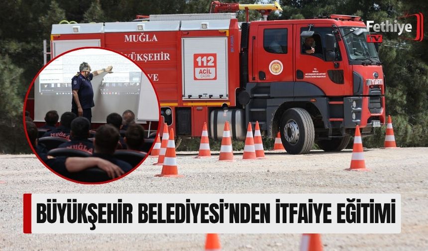 Büyükşehir Belediyesi İtfaiye Personeline Kapsamlı Eğitim Desteği