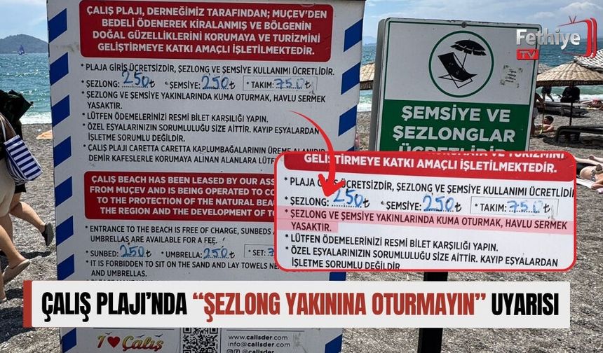 Çalış Plajı’nda “Şezlong Yakınına Oturmayın” Uyarısı