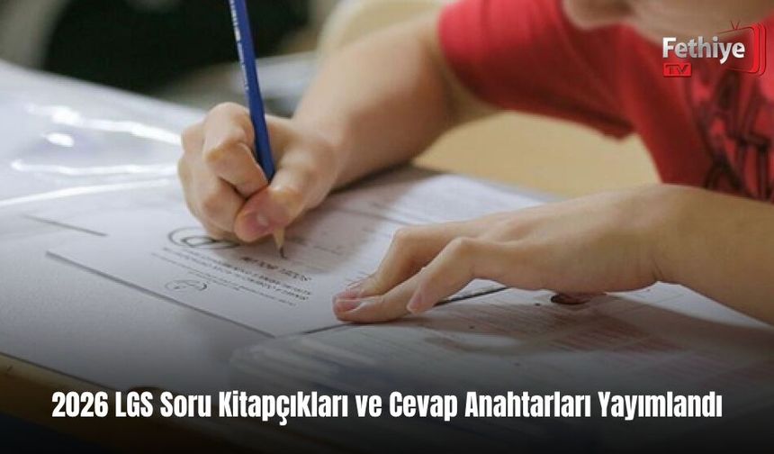 2026 LGS Cevap Anahtarları Yayımlandı: Öğrenciler Netlerini Hesaplamaya Başladı