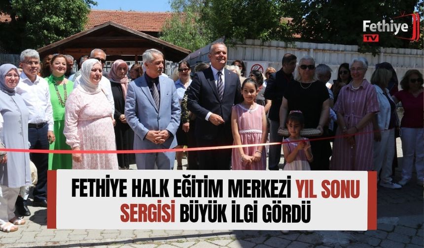Fethiye Halk Eğitim Merkezi Yıl Sonu Sergisi Büyük İlgi Gördü
