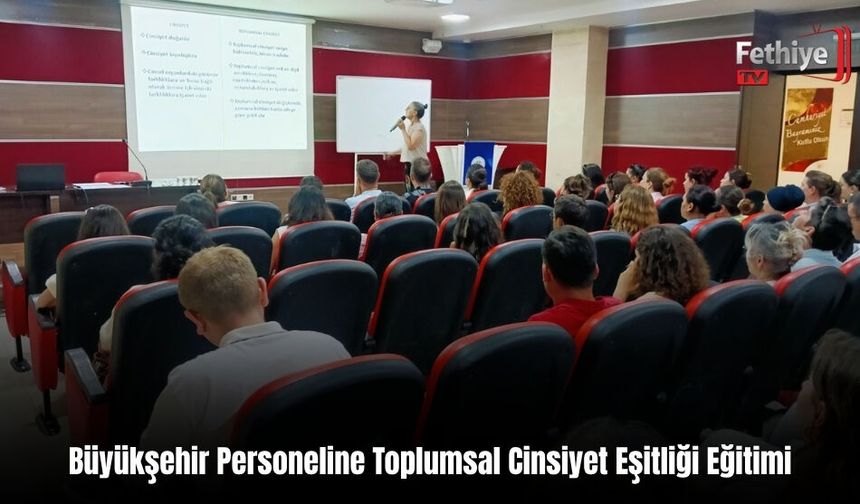 Büyükşehir Personeline Toplumsal Cinsiyet Eşitliği Eğitimi