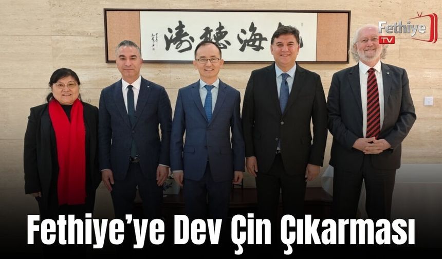 Fethiye’ye Dev Çin Çıkarması