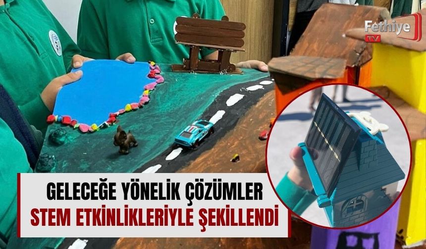 Geleceğe Yönelik Çözümler STEM Etkinlikleriyle Şekillendi