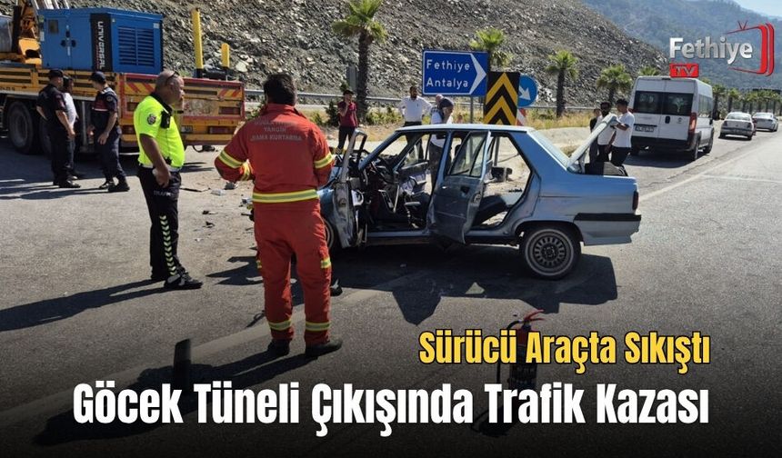 Göcek Tüneli Çıkışında Trafik Kazası: Sürücü Araçta Sıkıştı