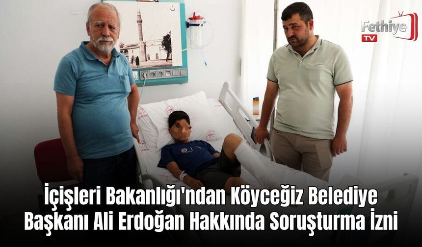 İçişleri Bakanlığı'ndan Köyceğiz Belediye Başkanı Ali Erdoğan Hakkında Soruşturma İzni