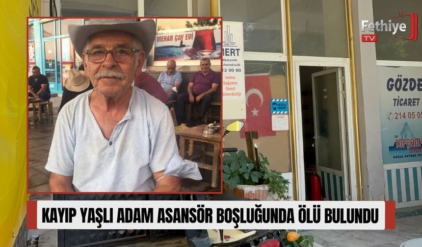 Kayıp Yaşlı Adam Asansör Boşluğunda Ölü Bulundu