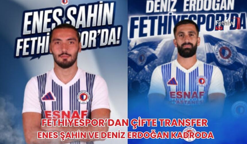 Fethiyespor’dan Çifte Transfer