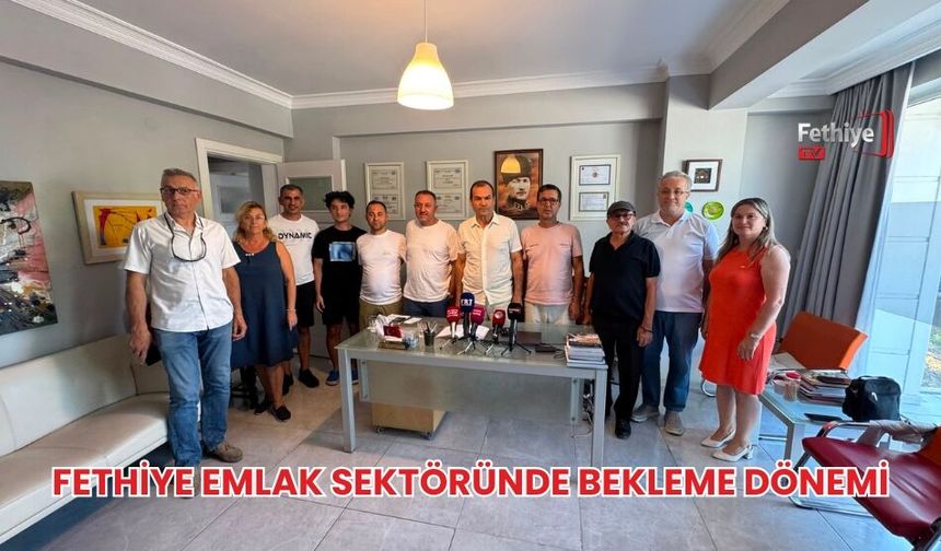 Fethiye Emlak Sektöründe Bekleme Dönemi