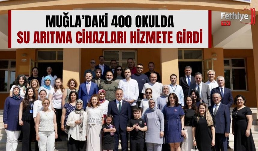 Muğla’daki 400 Okulda Su Arıtma Cihazları Hizmete Girdi
