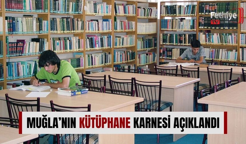 Muğla’nın Kütüphane Karnesi Açıklandı