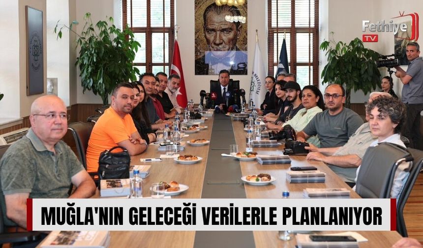 Muğla'nın Geleceği Verilerle Planlanıyor