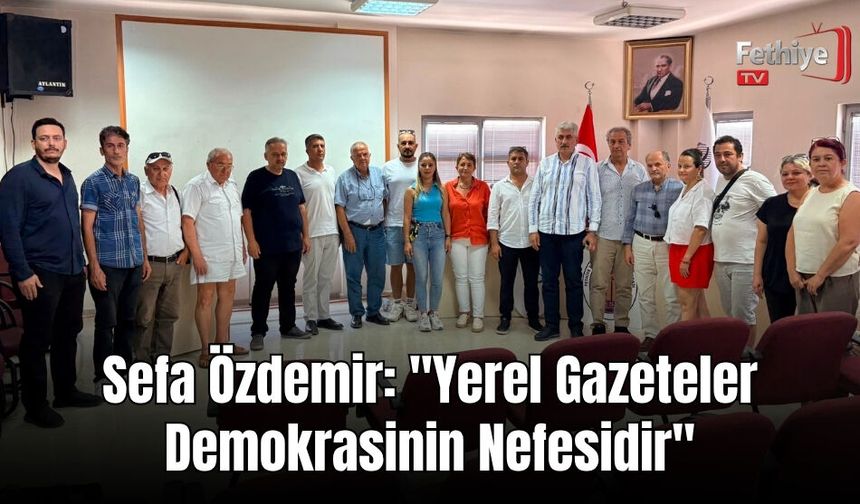 Sefa Özdemir: "Yerel Gazeteler Demokrasinin Nefesidir"