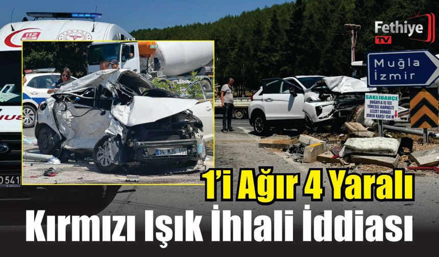 Ula’da Kırmızı Işık İhlali İddiası: 1’i Ağır 4 Yaralı