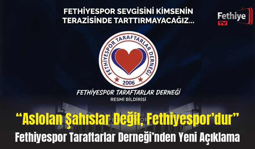 Fethiyespor Taraftarlar Derneği’nden Yeni Açıklama