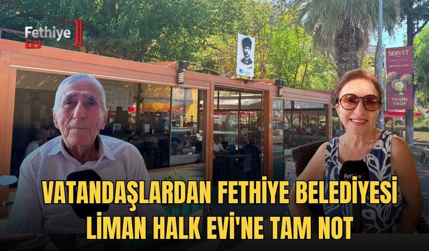 Vatandaşlardan Fethiye Belediyesi Liman Halk Evi'ne Tam Not