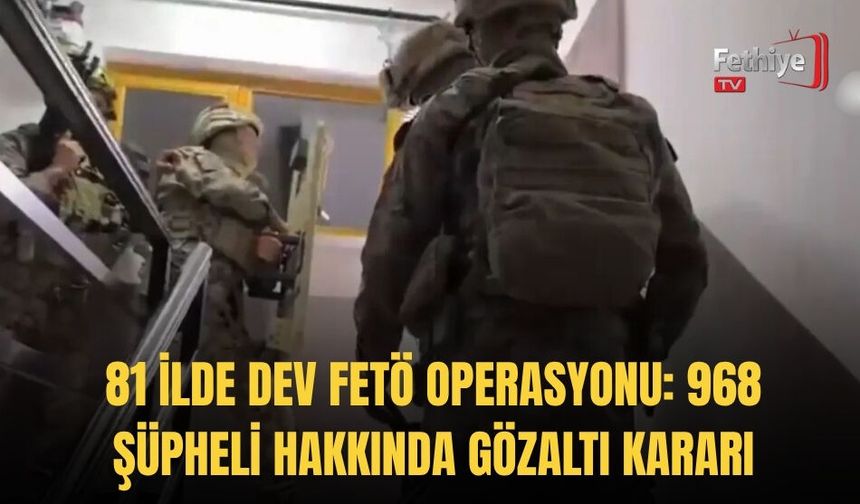 81 İlde Dev FETÖ Operasyonu: 968 Şüpheli Hakkında Gözaltı Kararı