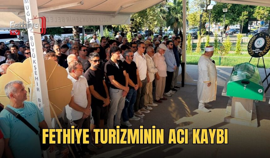 Fethiye Turizminin Acı Kaybı