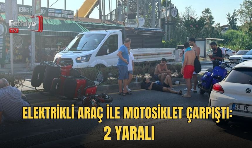 Elektrikli Araç ile Motosiklet Çarpıştı: 2 Yaralı