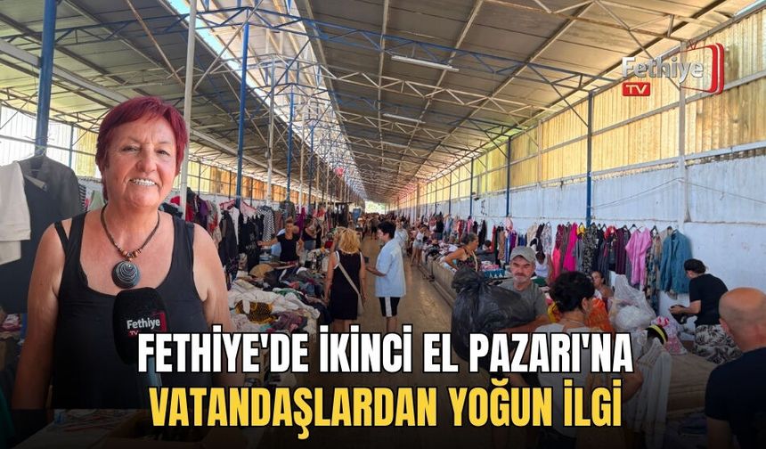 Fethiye'de İkinci El Pazarı'na Vatandaşlardan Yoğun İlgi