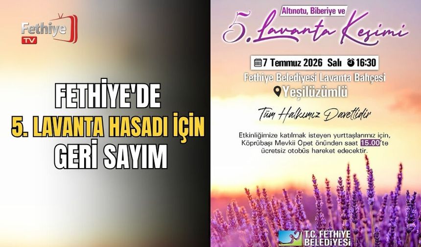 Fethiye'de 5. Lavanta Hasadı İçin Geri Sayım