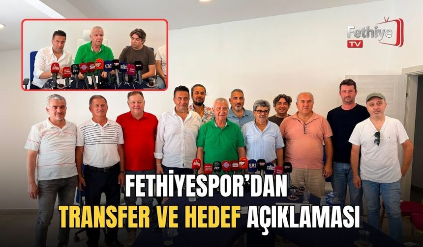 Fethiyespor'dan Transfer ve Hedef Açıklaması