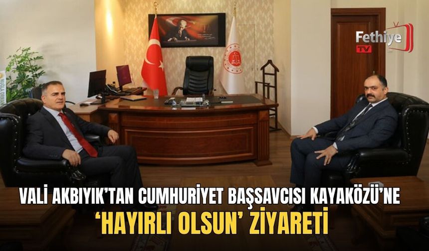Vali Akbıyık’tan Cumhuriyet Başsavcısı Kayaközü’ne ‘Hayırlı Olsun’ Ziyareti