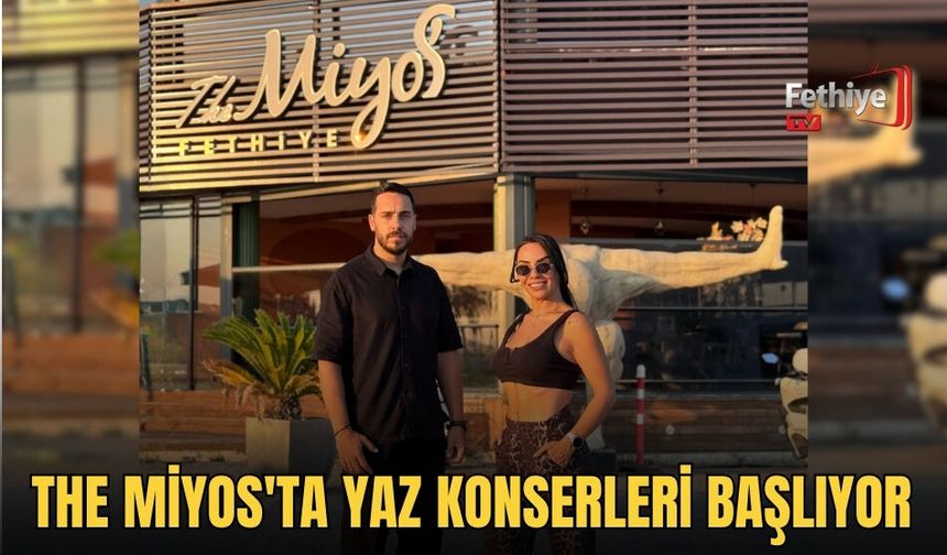 The Miyos'ta Yaz Konserleri Başlıyor
