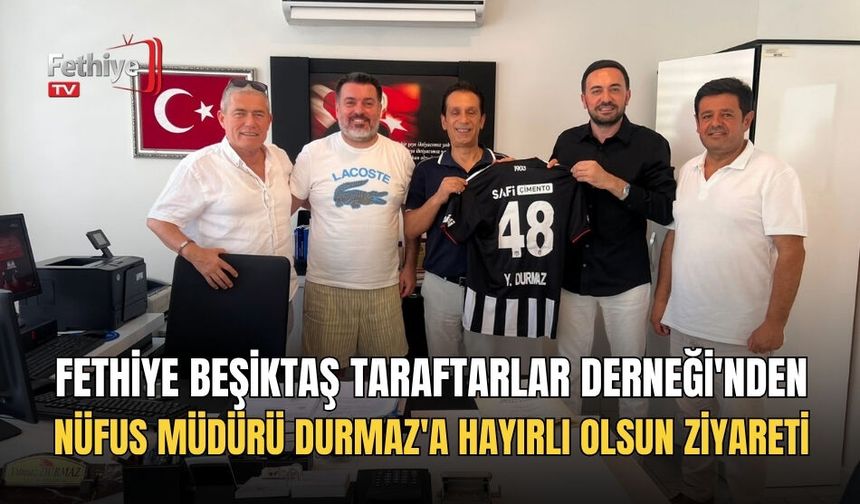 Fethiye Beşiktaş Taraftarlar Derneği'nden Nüfus Müdürü Durmaz'a Hayırlı Olsun Ziyareti