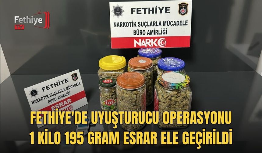 Fethiye'de Uyuşturucu Operasyonu