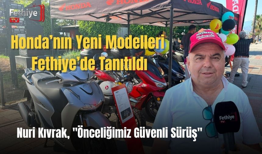 Honda’nın Yeni Modelleri Fethiye’de Tanıtıldı