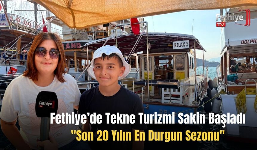 Fethiye’de Tekne Turizmi Sakin Başladı: "Son 20 Yılın En Durgun Sezonu"