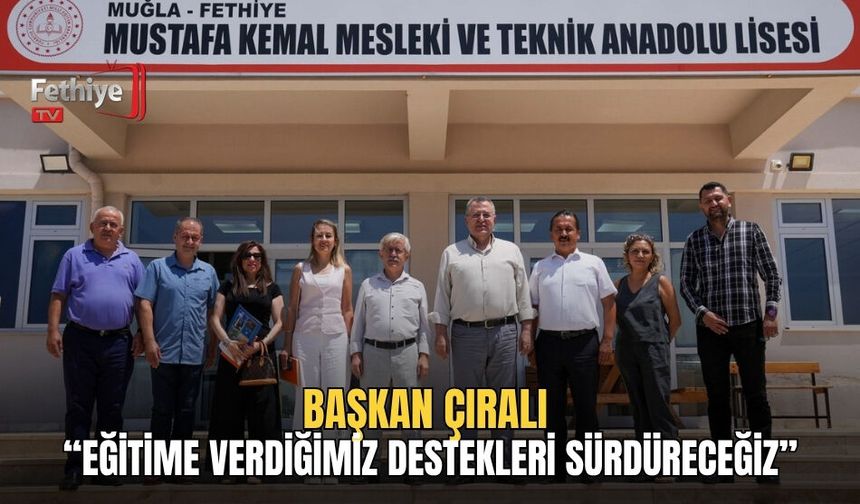 Başkan Çıralı “Eğitime Verdiğimiz Destekleri Sürdüreceğiz”