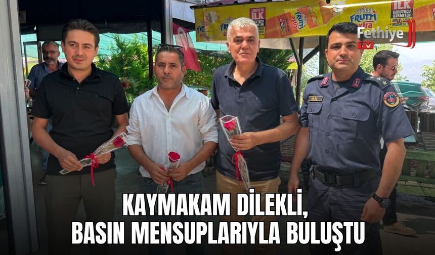 Kaymakam Dilekli, Basın Mensuplarıyla Buluştu