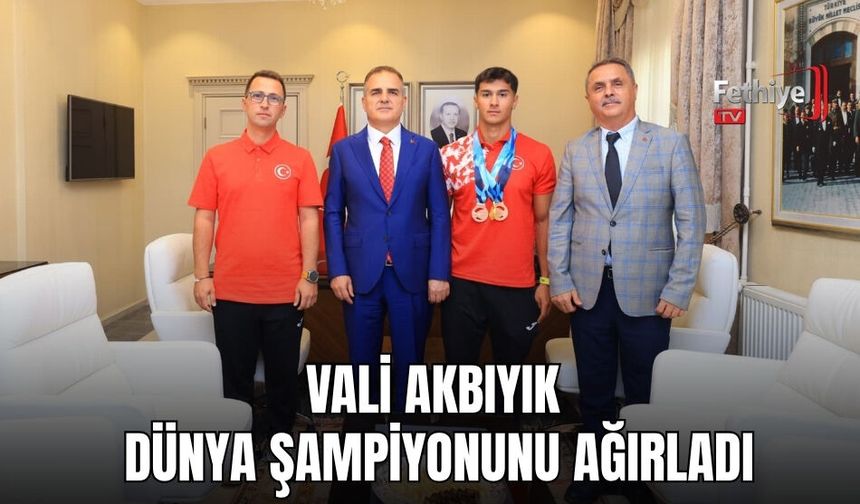 Vali Akbıyık Dünya Şampiyonunu Ağırladı