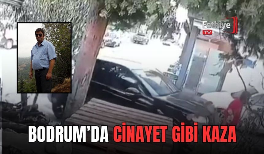 Bodrum’da Cinayet Gibi Kaza