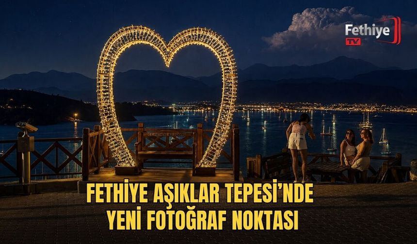 Fethiye Aşıklar Tepesi’nde Yeni Fotoğraf Noktası