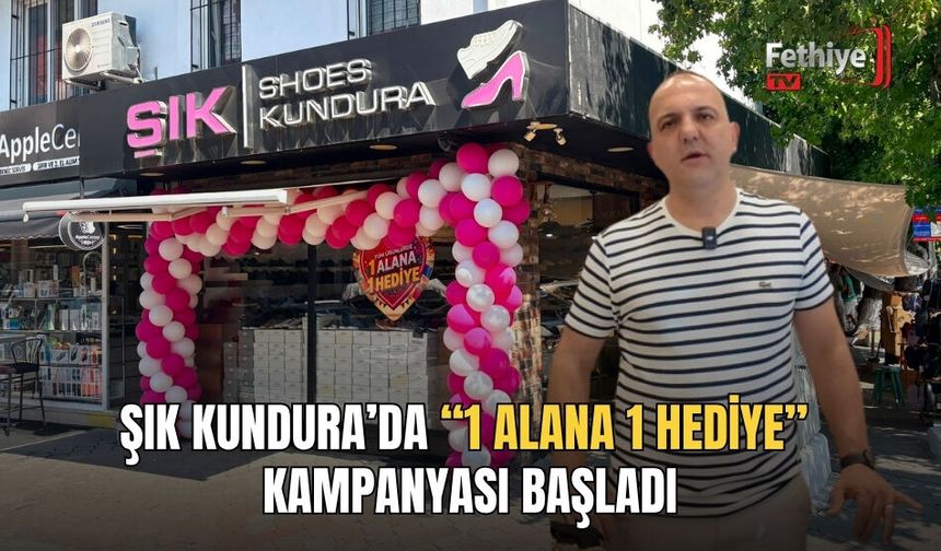 Şık Kundura’da “1 Alana 1 Hediye” Kampanyası Başladı