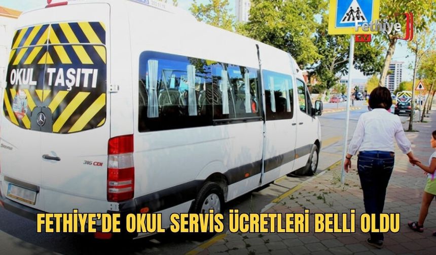 Fethiye’de Okul Servis Ücretleri Belli Oldu