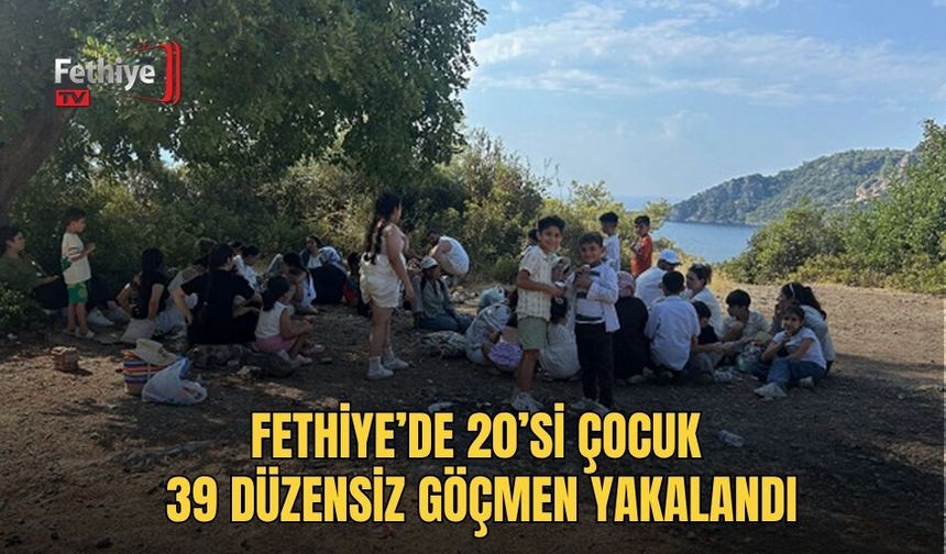 Fethiye’de 20’si Çocuk 39 Düzensiz Göçmen Yakalandı