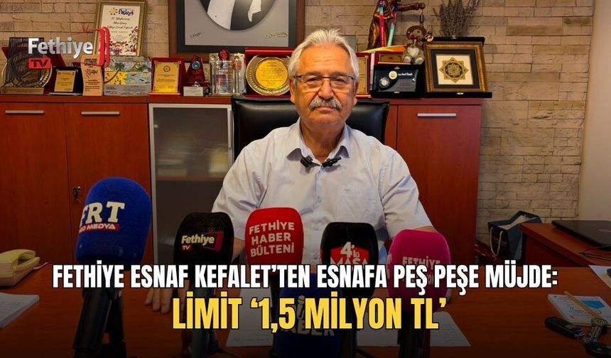 Fethiye Esnaf Kefalet’ten Esnafa Peş Peşe Müjde: Limit ‘1,5 Milyon TL’