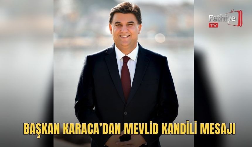 Başkan Karaca’dan Mevlid Kandili Mesajı