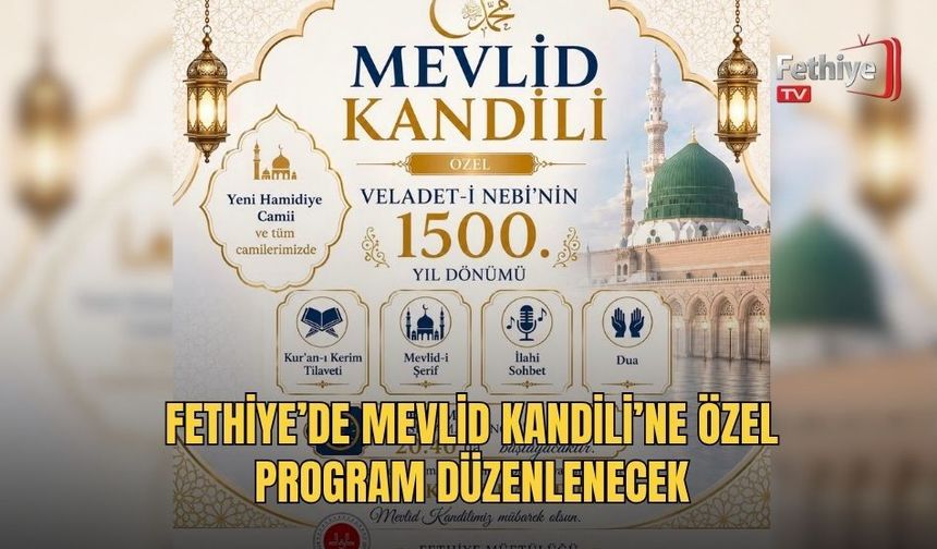 Fethiye’de Mevlid Kandili’ne Özel Program Düzenlenecek