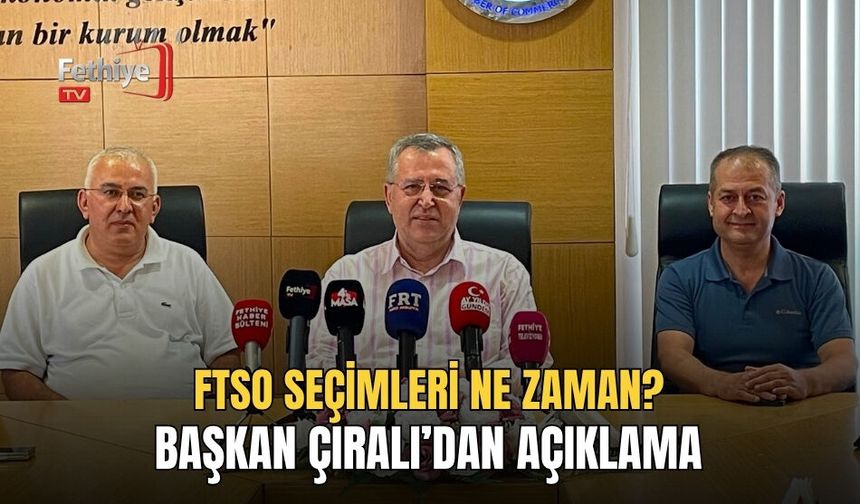 FTSO Seçimleri Ne Zaman? Başkan Çıralı’dan Açıklama