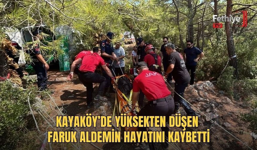 Kayaköy’de Yüksekten Düşen Faruk Aldemin Hayatını Kaybetti