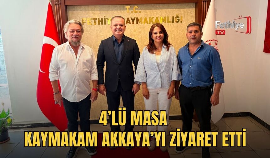 4’lü Masa Kaymakam Akkaya’yı Ziyaret Etti