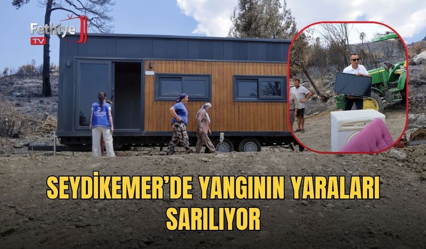 Seydikemer’de Yangının Yaraları Sarılıyor