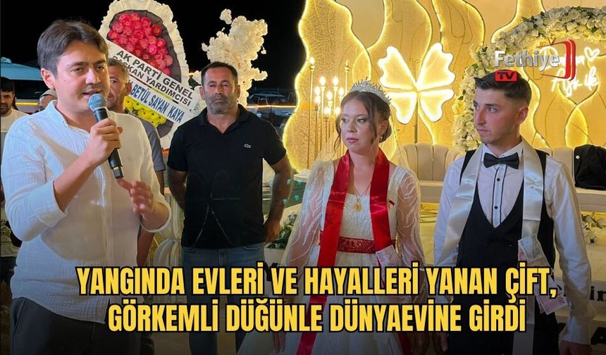 Yangında Evleri ve Hayalleri Yanan Çift, Görkemli Düğünle Dünyaevine Girdi