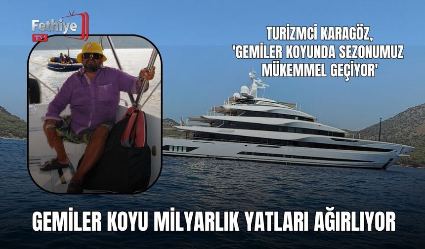 Gemiler Koyu Milyarlık Yatları Ağırlıyor