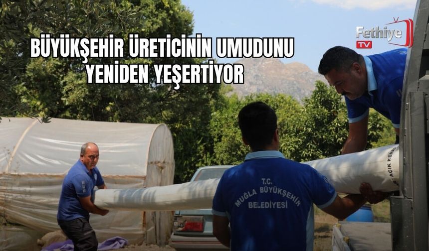 Büyükşehir Üreticinin Umudunu Yeniden Yeşertiyor