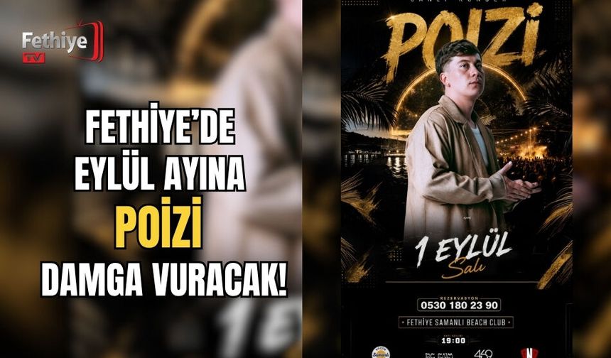 Fethiye’de Eylül Ayına Poizi Damga Vuracak!